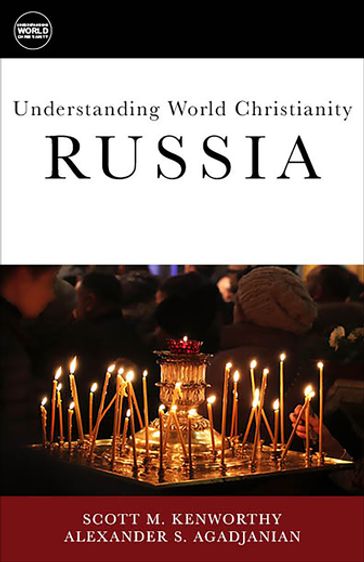 Understanding World Christianity - Alexander S. Agadjanian - Dyron B. Daughrity - Scott M. Kenworthy