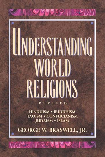 Understanding World Religions - George Braswell