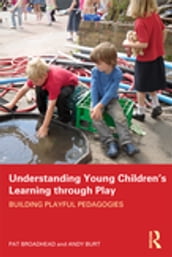 Understanding Young Children s Learning through Play