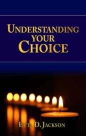 Understanding Your Choice