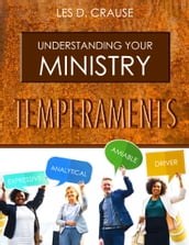Understanding Your Ministry Temperaments