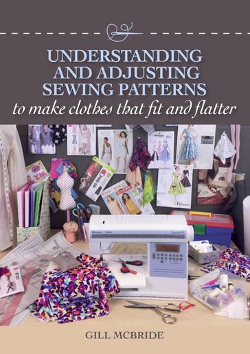 Understanding and Adjusting Sewing Patterns - Gill McBride