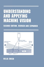 Understanding and Applying Machine Vision, Revised and Expanded