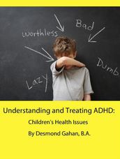 Understanding and Treating ADHD: Children s Health Issues