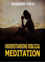 Understanding biblical meditation