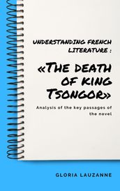 Understanding french literature : «The death of king Tsongor»