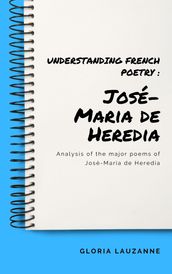 Understanding french poetry : José-Maria de Heredia