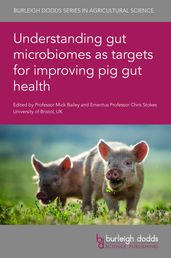 Understanding gut microbiomes as targets for improving pig gut health