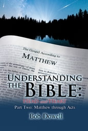 Understanding the Bible: Head and Heart: Part Two