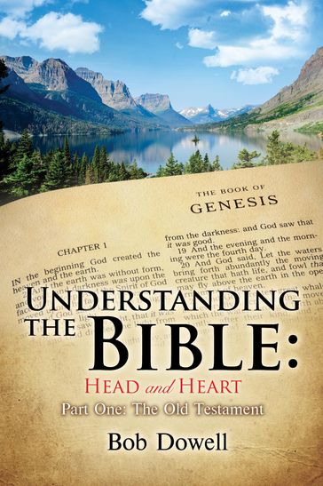 Understanding the Bible: Head and Heart - Bob Dowell