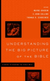 Understanding the Big Picture of the Bible