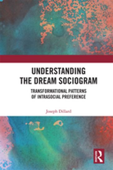 Understanding the Dream Sociogram - Joseph Dillard