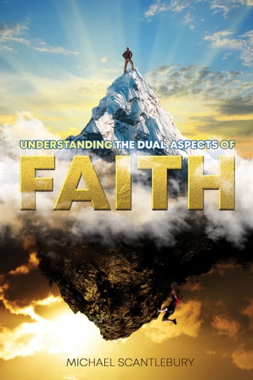 Understanding the Dual Aspects of Faith - Michael Scantlebury