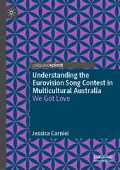 Understanding the Eurovision Song Contest in Multicultural Australia