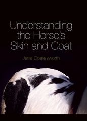 Understanding the Horse s Skin and Coat