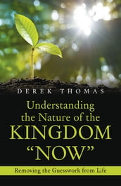 Understanding the Nature of the Kingdom 