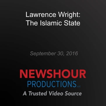 Understanding the Rise of the Islamic State - Lawrence Wright