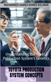 Understanding the Toyota Production System s Genetics