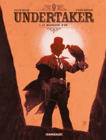 Undertaker - Tome 1 - Le Mangeur d'or - Xavier Dorison