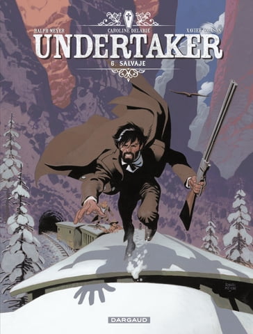 Undertaker - Tome 6 - Salvaje - Caroline Delabie - Xavier Dorison