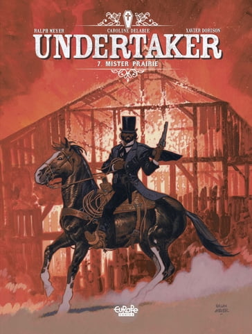 Undertaker - Volume 7 - Mister Prairie - Xavier Dorison - Delabie Caroline