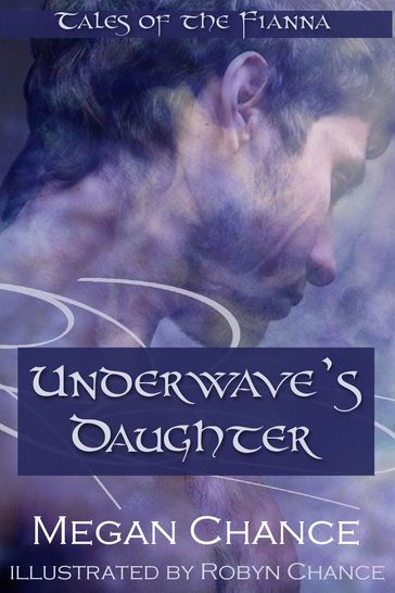 Underwave's Daughter - Megan Chance - Robyn Chance