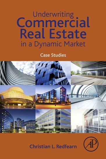 Underwriting Commercial Real Estate in a Dynamic Market - Christian Redfearn