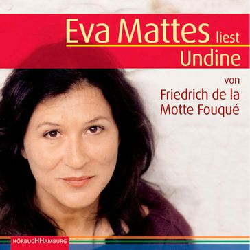 Undine - Eva Mattes - Friedrich de la Motte Fouqué