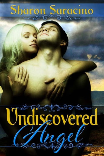 Undiscovered Angel - Sharon Saracino