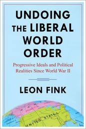 Undoing the Liberal World Order