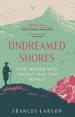 Undreamed Shores