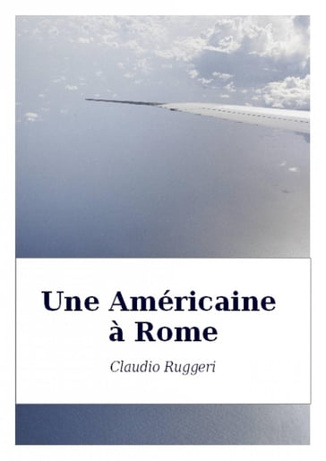 Une Américaine à Rome - Claudio Ruggeri