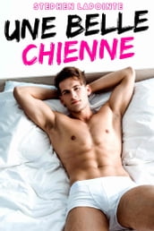 Une Belle Chienne // Histoire Gay