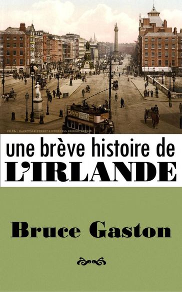 Une Brève Histoire de l'Irlande - Bruce Gaston