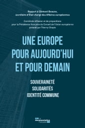 Une Europe pour aujourd hui et pour demain