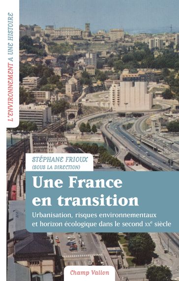 Une France en transition - FRIOUX STÉPHANE