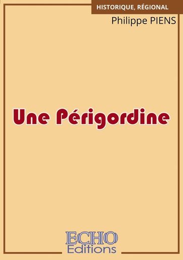 Une Périgordine - Philippe Piens