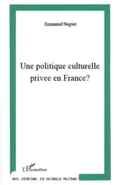 Une Politique culturelle privée en France