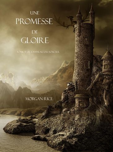 Une Promesse De Gloire (Tome n 5 de l'Anneau du Sorcier) - Morgan Rice