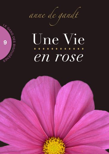 Une Vie en rose (Saison 9) - Anne de Gandt