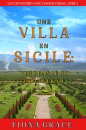 Une Villa en Sicile : Vengeance et Orangeraie (Un Cozy Mystery avec Chats et Chiens Livre 5)