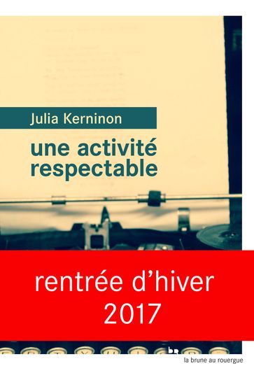 Une activité respectable - Julia Kerninon