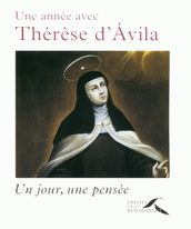 Une année avec Thérèse d Avila