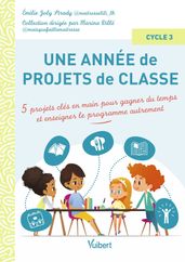 Une année de projets de classe cycle 3