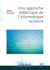 Une approche didactique de l informatique scolaire