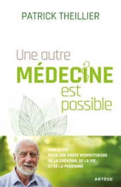 Une autre médecine est possible