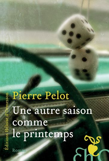 Une autre saison comme le printemps - Pierre Pelot