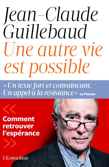 Une autre vie possible - Jean-Claude Guillebaud