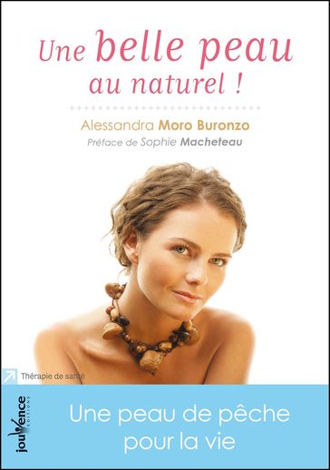 Une belle peau au naturel ! - Alessandra Moro Buronzo