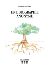 Une biographie anonyme